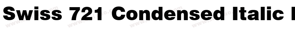 Swiss 721 Condensed Italic BT(1)字体转换